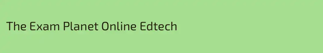 The Exam Planet Online Edtech
